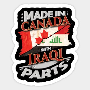 Made In Canada With Iraqi Parts - Gift for Iraqi From Iraq Sticker